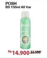 Promo Harga POSH Perfumed Body Spray All Variants 150 ml - Alfamart