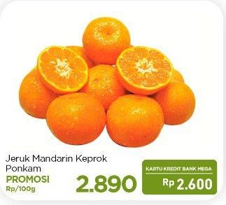 Promo Harga Jeruk Mandarin Ponkam Keprok per 100 gr - Carrefour