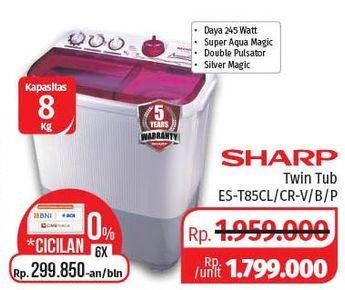 Promo Harga SHARP ES-T85CR | Washing Machine CL, B, P  - Lotte Grosir