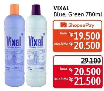 Promo Harga VIXAL Pembersih Porselen Blue Extra Kuat, Green Kuat Harum 780 ml - Alfamidi