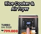 Promo Harga Turbo EHL-5328 Air Fryer  - COURTS