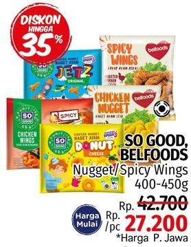 Promo Harga SO GOOD/ BELFOODS Nugget/ Spicy Wings 400-450 g  - LotteMart