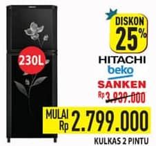 Promo Harga Hitachi/Beko/Sanken Kulkas 2 Pintu  - Hypermart