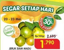 Promo Harga Jeruk Siam Madu per 100 gr - Superindo