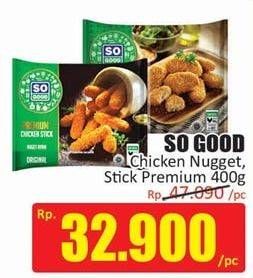 Promo Harga SO GOOD Chicken Nugget, Stick Premium 400 g  - Hari Hari