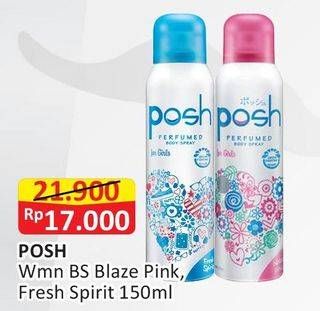 Promo Harga POSH Perfumed Body Spray Blaze Pink, Fresh Spirit 150 ml - Alfamart