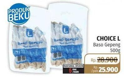 Promo Harga CHOICE L Baso Gepeng 500 gr - Lotte Grosir