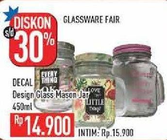 Promo Harga DECAL GLASS Clear Glass Design, Mason Jar 450 ml - Hypermart