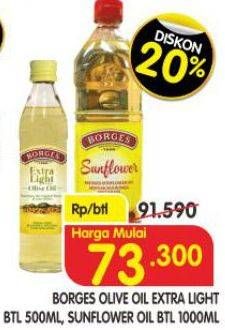 Promo Harga BORGES Olive Oil Extra Light Btl 500ml, Sunflower Oil Btl 1000ml  - Superindo