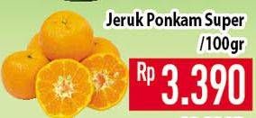 Promo Harga Jeruk Ponkam Super per 100 gr - Hypermart
