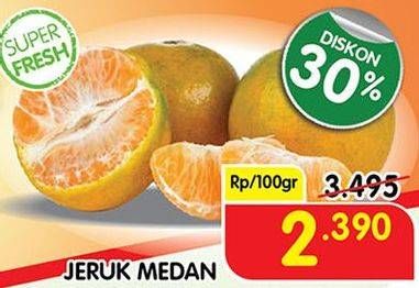 Promo Harga Jeruk Medan per 100 gr - Superindo