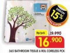 Promo Harga 365 Bathroom Tissue Coreless 6 roll - Superindo