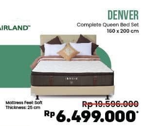 Airland Denver Complete Queen Bed Set  Diskon 66%, Harga Promo Rp6.499.000, Harga Normal Rp19.596.000, Matress Feel Soft
Thickness 25 cm