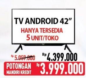 Promo Harga TV Android 42