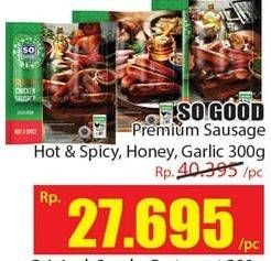 Promo Harga SO GOOD Premium Sausage Hot Spicy, Honey, Garlic 300 gr - Hari Hari