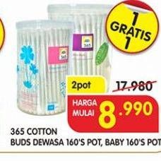 Promo Harga 365 Cotton Buds Baby, Dewasa per 2 bungkus 160 pcs - Superindo