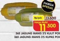 Promo Harga 365 Jagung Manis Kupas, Kulit 3 pcs - Superindo