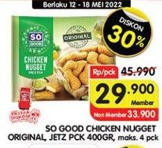 Promo Harga SO GOOD Chicken Nugget Original, Jets 400 gr - Superindo