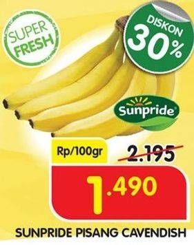 Promo Harga SUNPRIDE Pisang Cavendish per 100 gr - Superindo