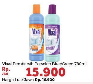 Promo Harga VIXAL Pembersih Porselen Blue, Green 780 ml - Carrefour