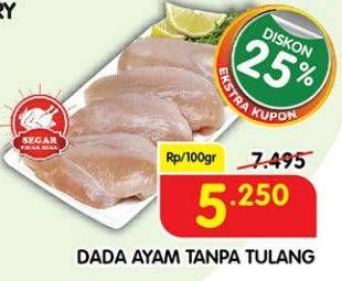 Promo Harga Ayam Dada Boneless per 100 gr - Superindo