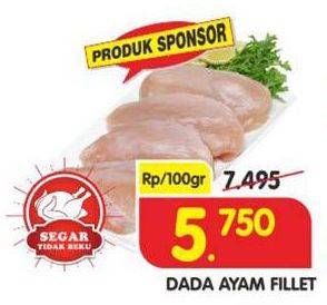 Promo Harga Ayam Fillet per 100 gr - Superindo