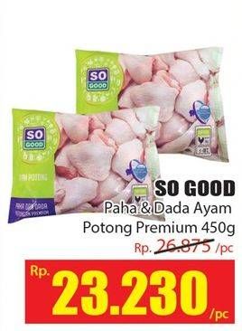 Promo Harga SO GOOD Ayam Potong Paha Dada Potong Premium 450 gr - Hari Hari