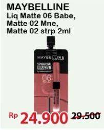 Promo Harga MAYBELLINE Sensational Liquid Matte 06 Best Babe, NU02 Strip It Off, 02 Soft Wine 2 ml - Alfamart