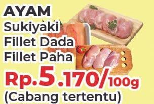 Ayam Sukiyaki/Fillet Dada/Fillet Paha