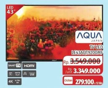 Promo Harga AQUA LE43AQT9200MF LED TV 43 inch  - Lotte Grosir