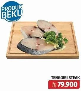 Promo Harga Tenggiri Steak per 1000 gr - Lotte Grosir