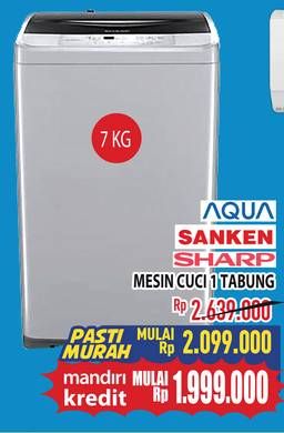 Promo Harga AQUA/SANKEN/SHARP Mesin Cuci 1 Tabung   - Hypermart