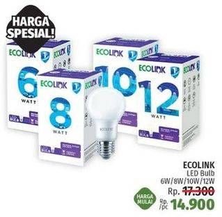 Promo Harga ECOLINK LED Bulb 10W, 12W, 6W, 8W  - LotteMart