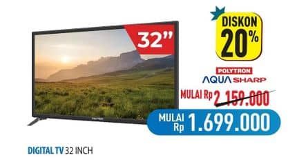 Promo Harga Polytron/Sharp/Aqua Digital TV 32 Inch  - Hypermart