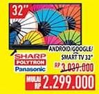Promo Harga Sharp/Polytron/Panasonic Android/Google/Smart TV 32"  - Hypermart