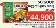 Promo Harga SO GOOD Chicken Nugget Hot Spicy 400 gr - Alfamidi