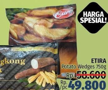 Promo Harga ETIRA Potato Wedges 750 gr - LotteMart