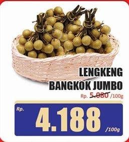 Promo Harga Lengkeng Bangkok Jumbo per 100 gr - Hari Hari