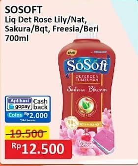 Promo Harga Sosoft Deterjen Cair Rose Waterlily, Nature Fresh, Sakura Blossom, Sweet Bouquet, Freesia Pear, Freesia Pear, Floral Berries 700 ml - Alfamart