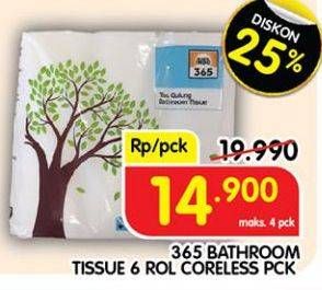 Promo Harga 365 Bathroom Tissue Coreless 6 roll - Superindo