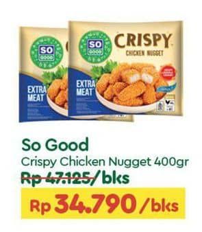 Promo Harga So Good Crispy Chicken Nugget 400 gr - TIP TOP