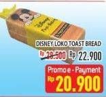 Promo Harga DISNEY Loco Toast Bread Disney  - Hypermart