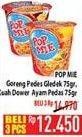Promo Harga INDOMIE POP MIE Instan Goreng Pedes Gledeek Ayam, Kuah Pedes Dower Ayam 75 gr - Hypermart