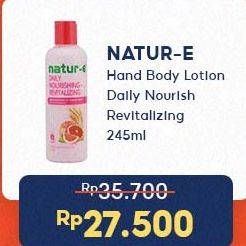 Promo Harga Natur-e Hand Body Lotion Daily Nourishing Revitalizing 245 ml - Indomaret
