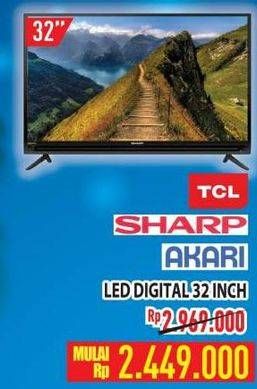 Promo Harga SHARP, TCL, AKARI LED Digital 32 inch  - Hypermart