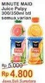 Promo Harga MINUTE MAID Juice Pulpy All Variants 300 ml - Indomaret