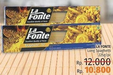 Promo Harga LA FONTE Spaghetti 225 gr - LotteMart
