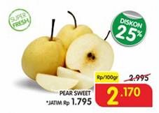 Promo Harga Pear Sweet per 100 gr - Superindo