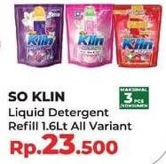 Promo Harga SO KLIN Liquid Detergent All Variants 1600 ml - Yogya