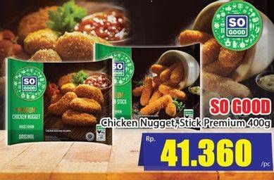 Promo Harga SO GOOD Chicken Nugget /Chicken Stick Premium 400gr  - Hari Hari